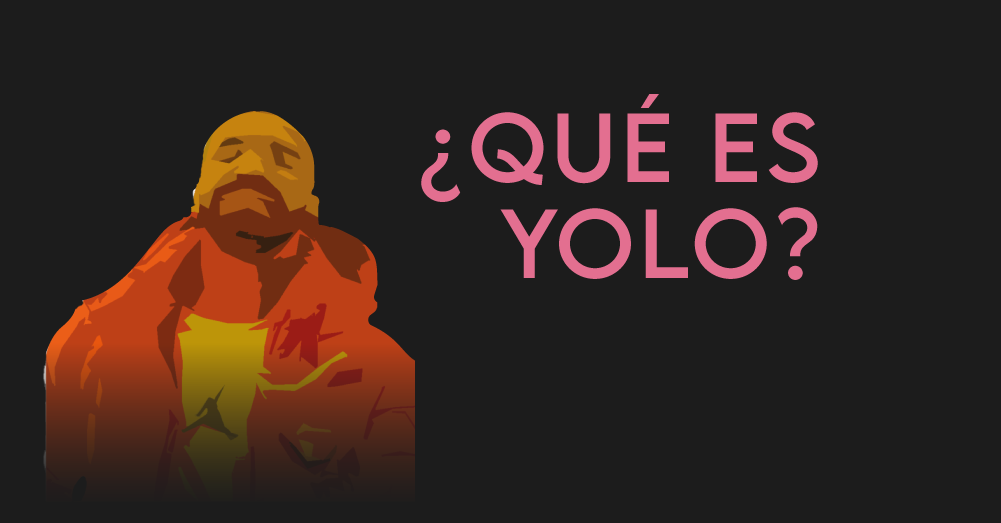 ¿Qué es YOLO?