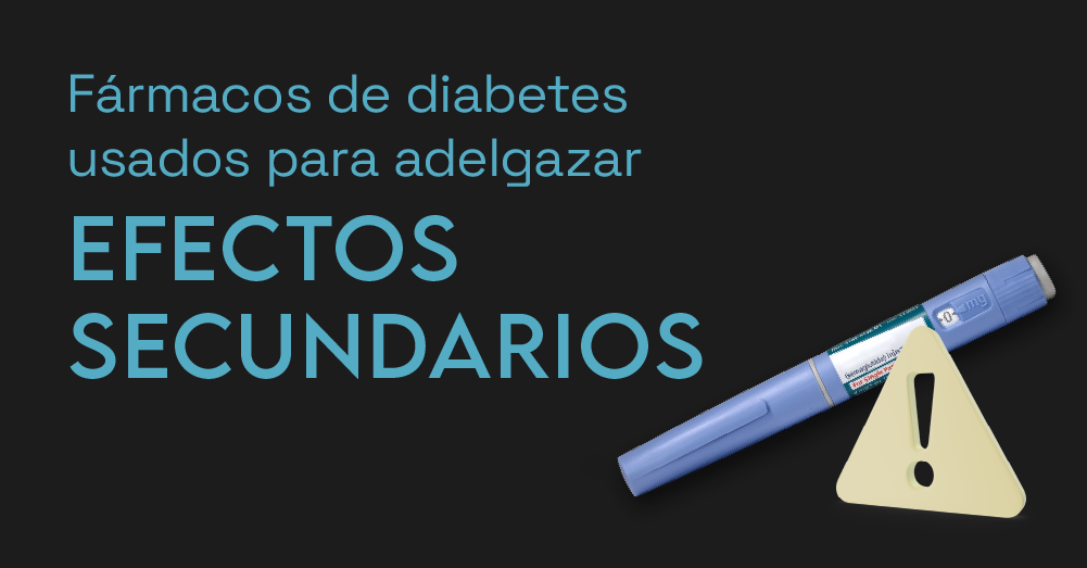 ¿Cuáles son los efectos secundarios de los fármacos para diabéticos