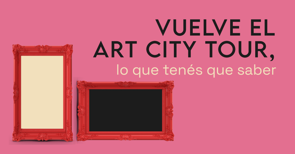 Vuelve el Art City Tour, lo que tenés que saber